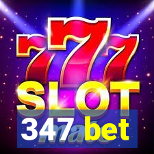 347 bet